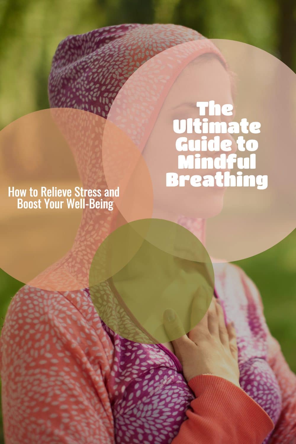 The Ultimate Guide to Mindful Breathing: How to Relieve Stress and ...