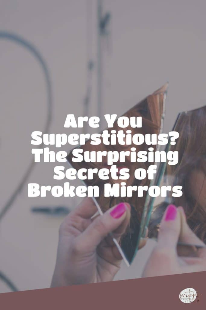 Are You Superstitious? The Surprising Secrets of Broken Mirrors