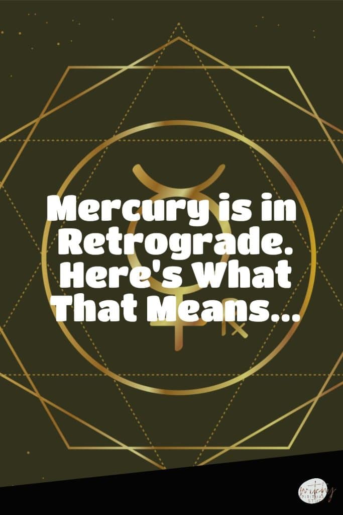 Mercury is in Retrograde. Here's What That Means...