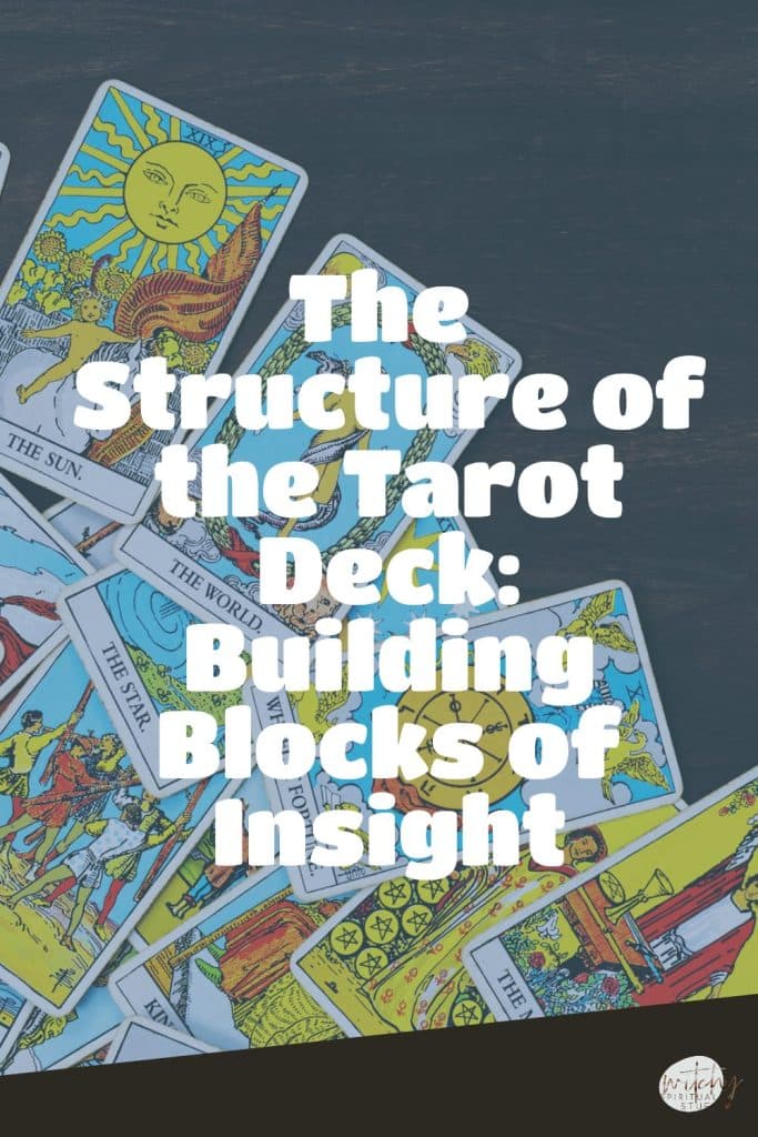 The Structure of the Tarot Deck: Building Blocks of Insight