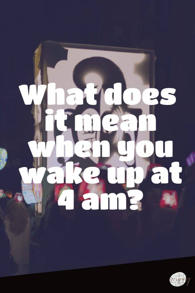 What does it mean when you wake up at 4 am?