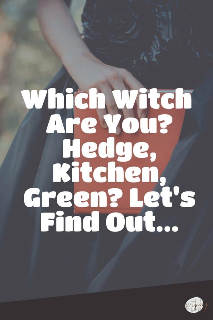 Which Witch Are You? Hedge, Kitchen, Green? Let's Find Out...