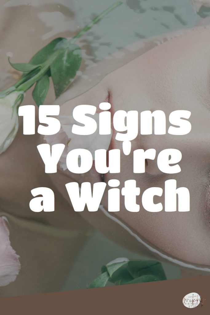 15 signs youre a witch