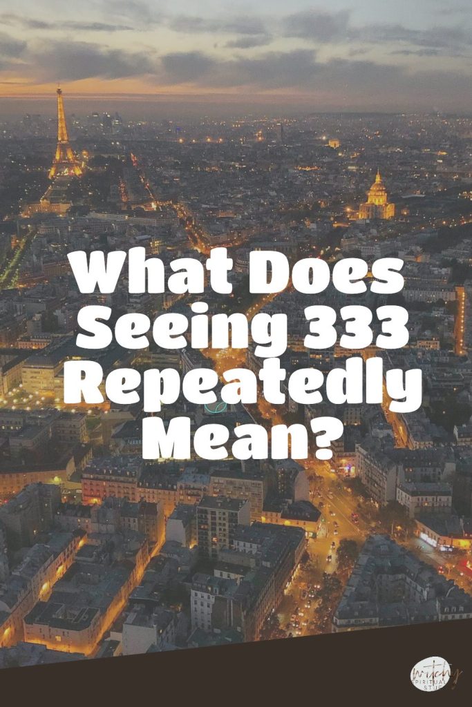 What Does Seeing 333 Repeatedly Mean 