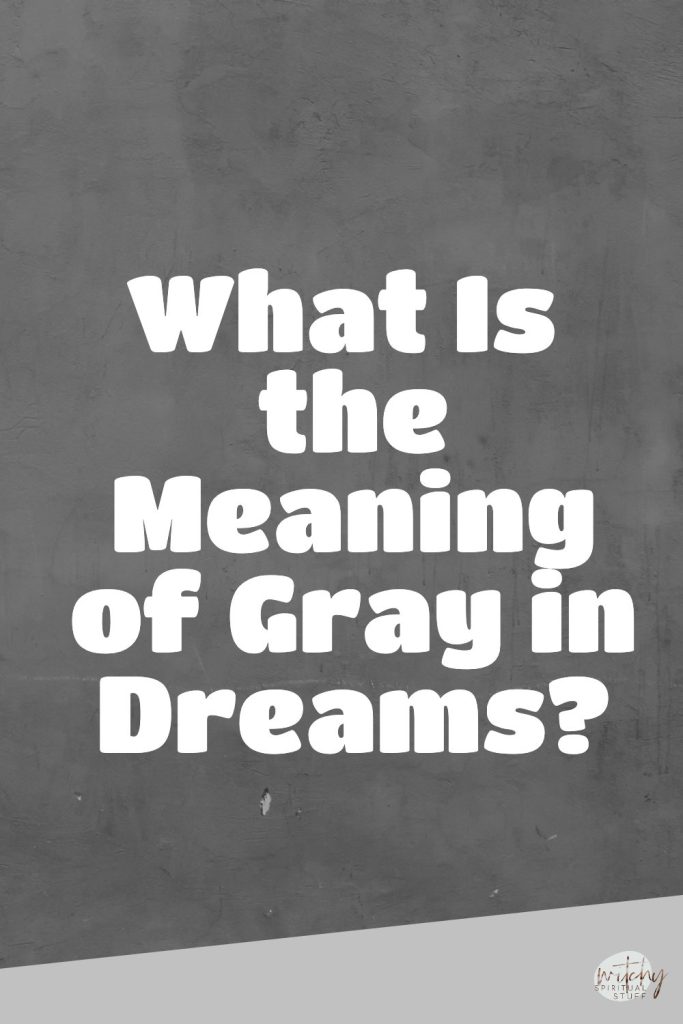 gray in a dream