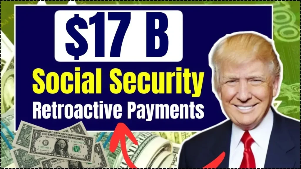 Social Security to Send Out $17 Billion in Retroactive Payments – Here’s Who Gets It! 1 $17 Billion in Retroactive Payments