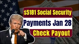 $5181 Social Security Payments Coming January 28