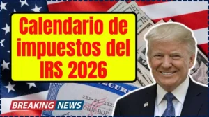 Calendario de impuestos del IRS 2026