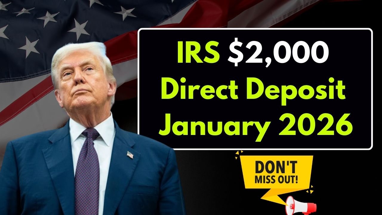 IRS $2,000 Direct Deposit January 2026: Payment Timing Explained by One Key Point