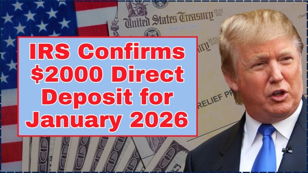 IRS Confirms $2000 Direct Deposit for January 2026