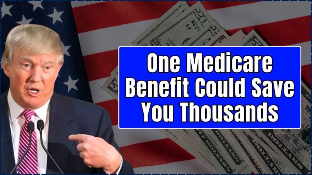 One Medicare Benefit Could Save You Thousands