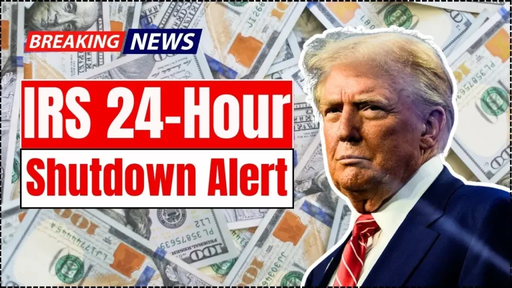 IRS 24-Hour Shutdown Alert