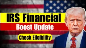 IRS Financial Boost Update