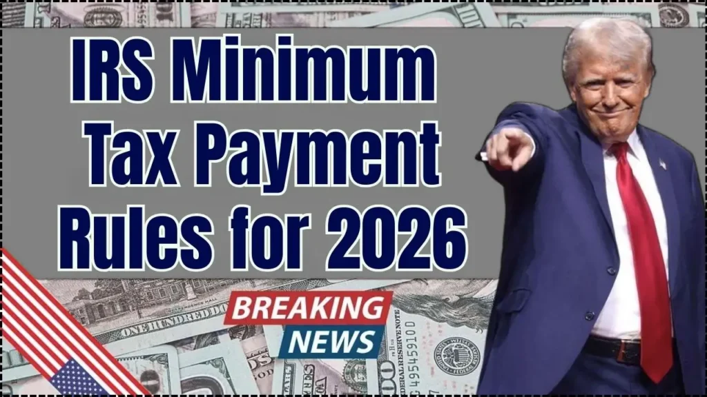 IRS Minimum Tax Payment Rules for 2026