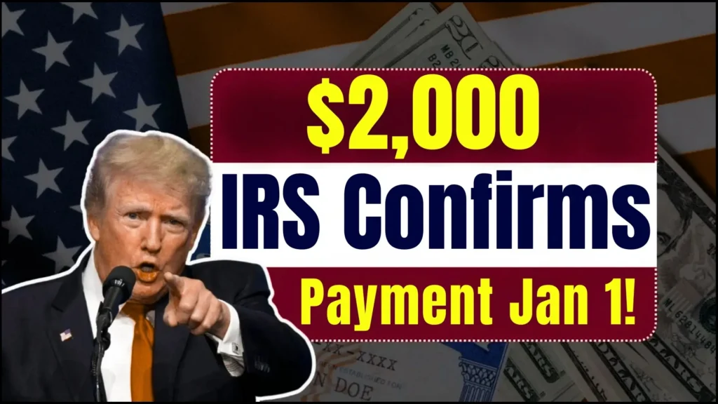 Massive $2000 Payments Begin Jan 1: IRS Confirms Who Qualifies and When You’ll Get It 1 Massive $2000 Payments Begin Jan 1